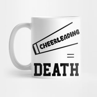 Cheerleading = Death Mug